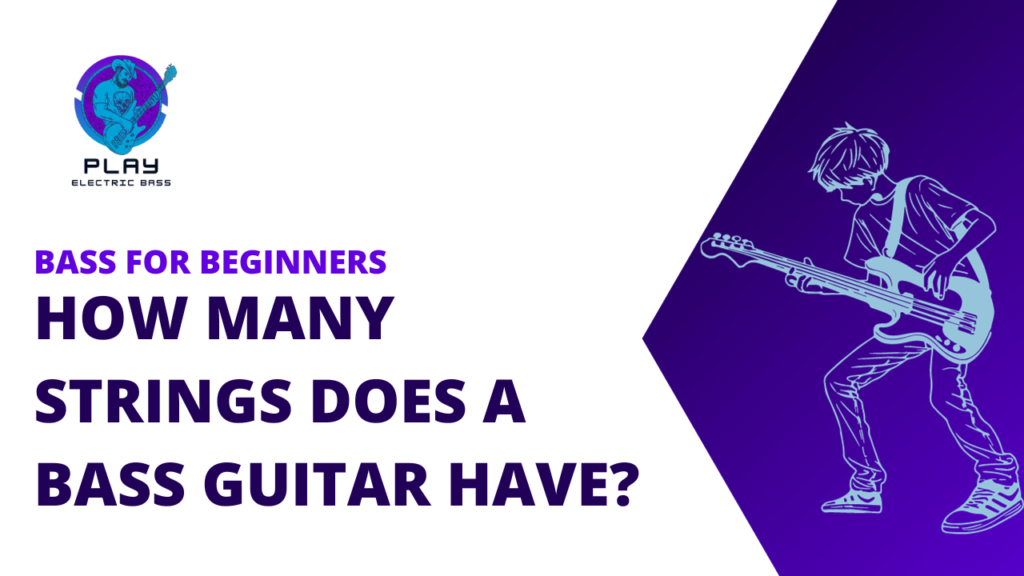 How many strings does a bass guitar have